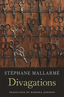 Divagations - Mallarm�, St�phane, and Johnson, Barbara E (Translated by)
