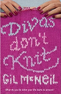 Divas Don't Knit