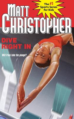 Dive Right in - Christopher, Matt, and Hirschfeld, Robert