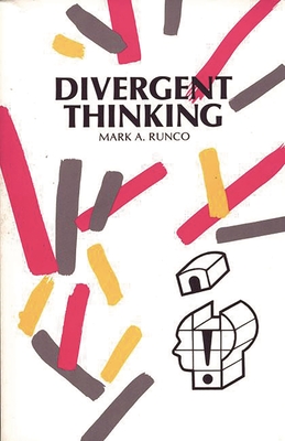 Divergent Thinking - Runco, Mark a