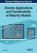 Diverse Applications and Transferability of Maturity Models