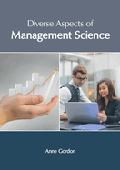Diverse Aspects of Management Science