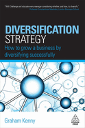 Diversification Strategy: How to Grow a Business by Diversifying Successfully