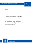 Diversification to a degree: An exploratory study of students' experience at four higher education institutions in China