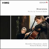 Diversions: Works by Howard Blake - Benedict Kl�ckner (cello); Howard Blake (piano)