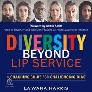 Diversity Beyond Lip Service: A Coaching Guide for Challenging Bias