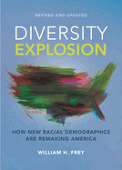 Diversity Explosion: How New Racial Demographics Are Remaking America