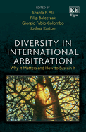 Diversity in International Arbitration: Why It Matters and How to Sustain It