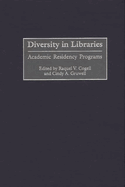 Diversity in Libraries: Academic Residency Programs