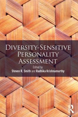 Diversity-Sensitive Personality Assessment - Smith, Steven (Editor), and Krishnamurthy, Radhika (Editor)