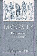 Diversity: The Invention of a Concept