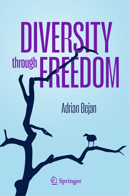 Diversity Through Freedom - Bejan, Adrian