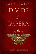 Divide et impera: Sonetti e racconti brevi