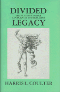 Divided Legacy, Volume I: The Patterns Emerge Hippocrates to Paracelsus