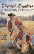 Divided Loyalties: A Revolutionary War Fifer's Story