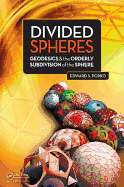 Divided Spheres: Geodesics and the Orderly Subdivision of the Sphere