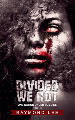 Divided We Rot - Lee, Raymond