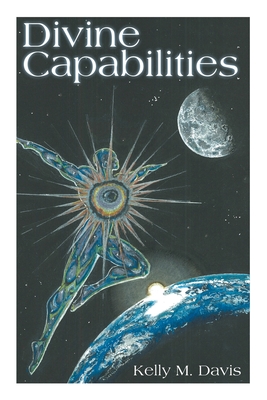 Divine Capabilities - Davis, Kelly M