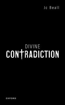 Divine Contradiction - Beall, Jc, Prof.
