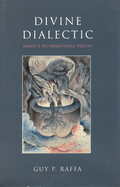 Divine Dialectic: Dante's Incarnational Poetry