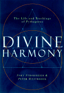 Divine Harmony: The Life and Teachings of Pythagoras