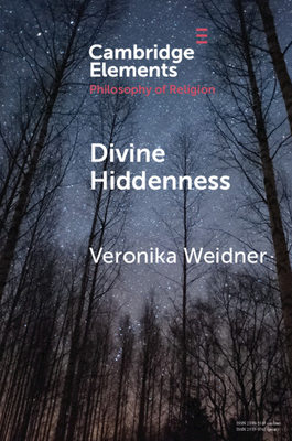 Divine Hiddenness - Weidner, Veronika