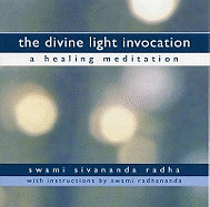 Divine Light Invocation: A Healing Meditation