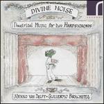 Divine Noise: Theatrical Music for Two Harpsichords
