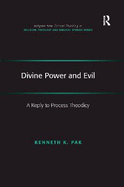 Divine Power and Evil: A Reply to Process Theodicy