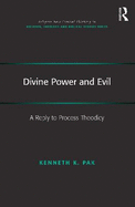 Divine Power and Evil: A Reply to Process Theodicy