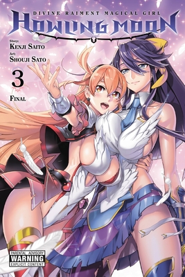 Divine Raiment Magical Girl Howling Moon, Vol. 3 - Saito, Kenji, and Sato, Shouji, and Quintessenza, Anthony