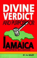 Divine Verdict and Purpose for Jamaica: A Prophetic Declaration