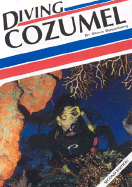 Diving Cozumel, 2nd Edition