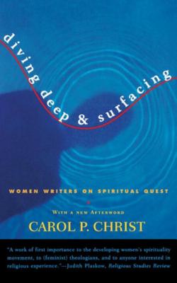 Diving Deep & Surfacing - Christ, Carol P