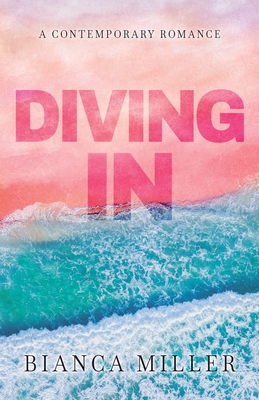 Diving In - Miller, Bianca
