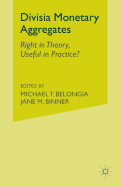 Divisia Monetary Aggregates: Theory and Practice