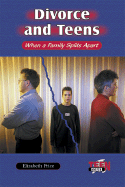 Divorce and Teens: When a Family Splits Apart