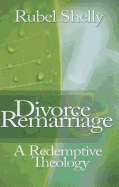 Divorce & Remarriage: A Redemptive Theology