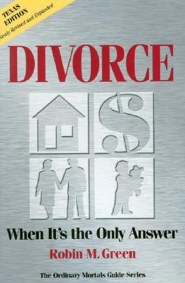 Divorce: When It's the Only Answer - Green, Robin M