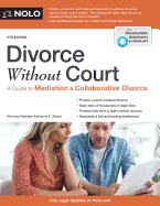 Divorce Without Court: A Guide to Mediation and Collaborative Divorce
