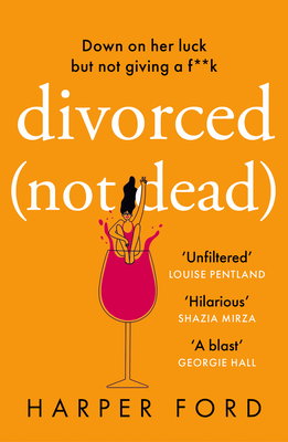 Divorced Not Dead - Ford, Harper