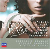 Divos & Divas - Angela Gheorghiu (soprano); Anna Netrebko (soprano); Bryn Terfel (bass baritone); Cecilia Bartoli (mezzo-soprano);...