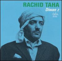 Diwan 2 - Rachid Taha