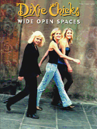 Dixie Chicks -- Wide Open Spaces: Piano/Vocal/Guitar