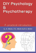 DIY Psychology & Psychotherapy: A practical introduction
