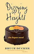 Dizzying Heights: The Aspen Novel