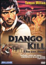 Django, Kill ... If You Live, Shoot!