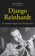 Django Reinhardt: Un musicien tsigane dans l'Europe nazie