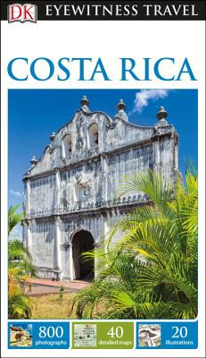 DK Eyewitness Travel Guide Costa Rica - Dk Eyewitness