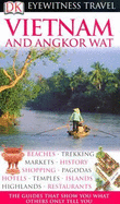 DK Eyewitness Travel Guide: Vietnam and Angkor Wat
